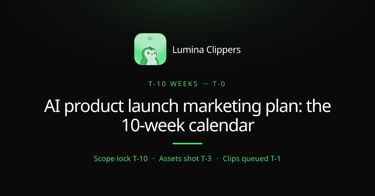 AI Product Launch Marketing Plan: The 10-Week Calendar