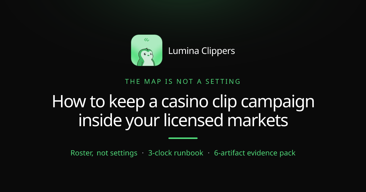 How to Keep a Casino Clip Campaign Inside Your Licensed Markets