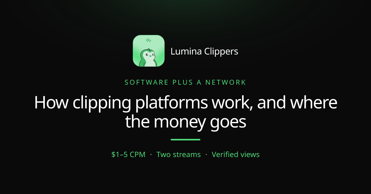 How Clipping Platforms Work, and Where the Money Actually Goes