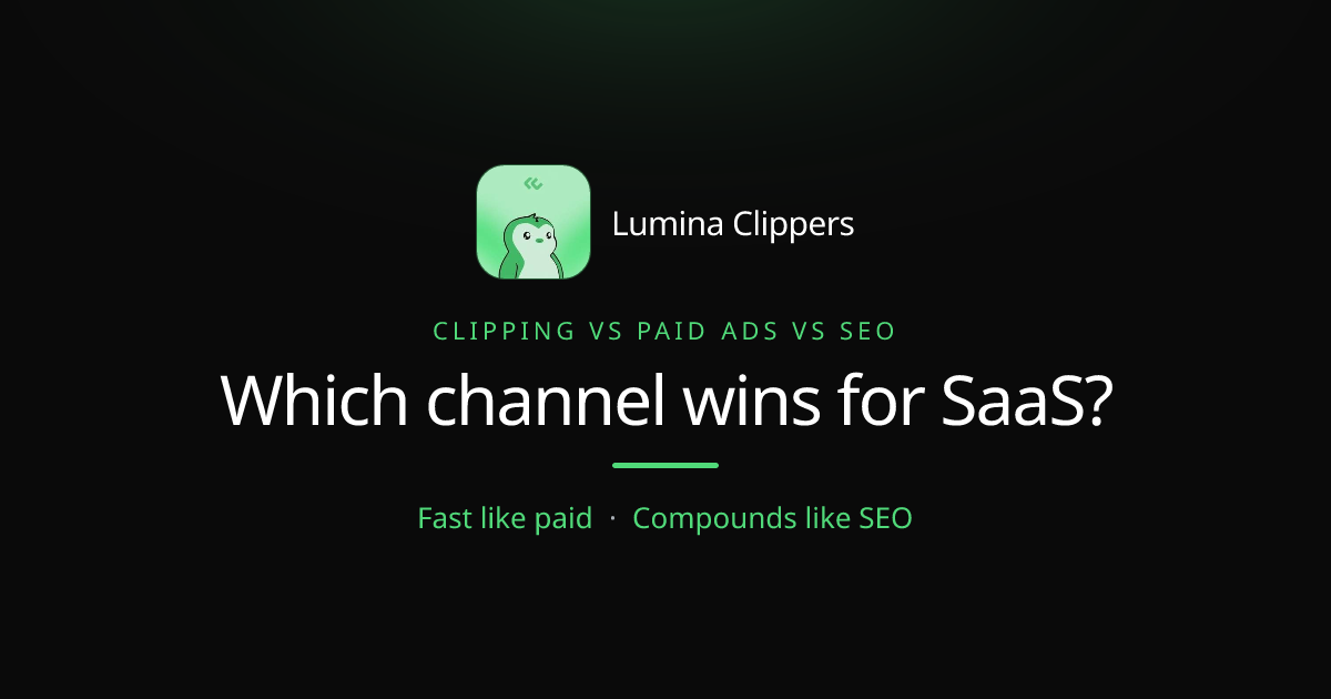 Clipping vs Paid Ads vs SEO for AI SaaS: Which Channel Wins?