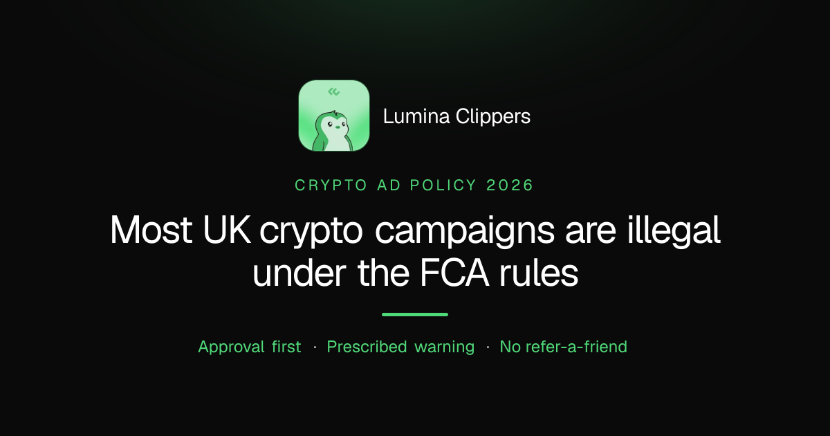 Most UK Crypto Campaigns Are Illegal Under the FCA's Promotion Rules