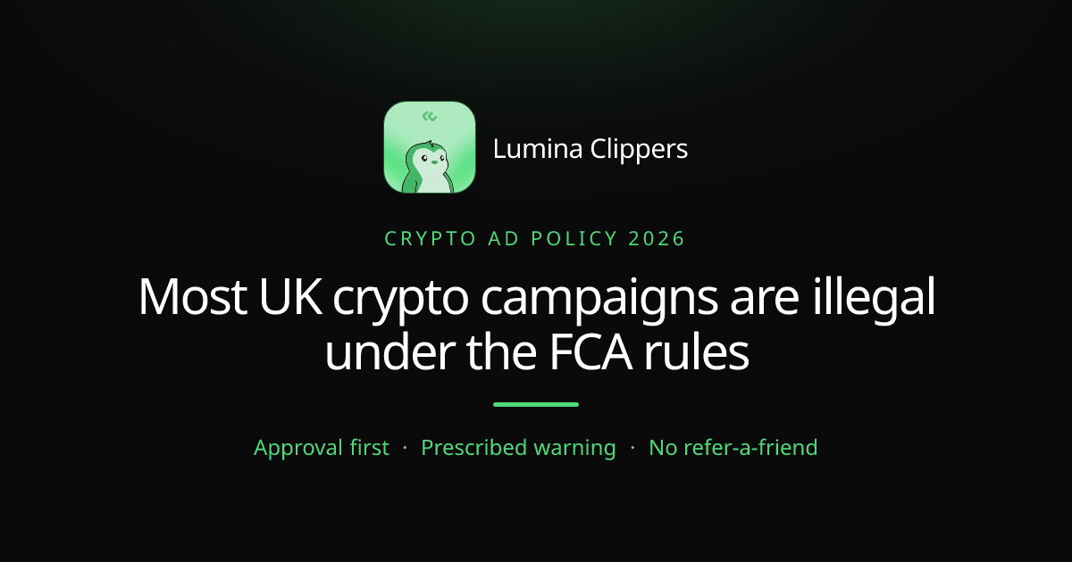 Most UK Crypto Campaigns Are Illegal Under the FCA's Promotion Rules
