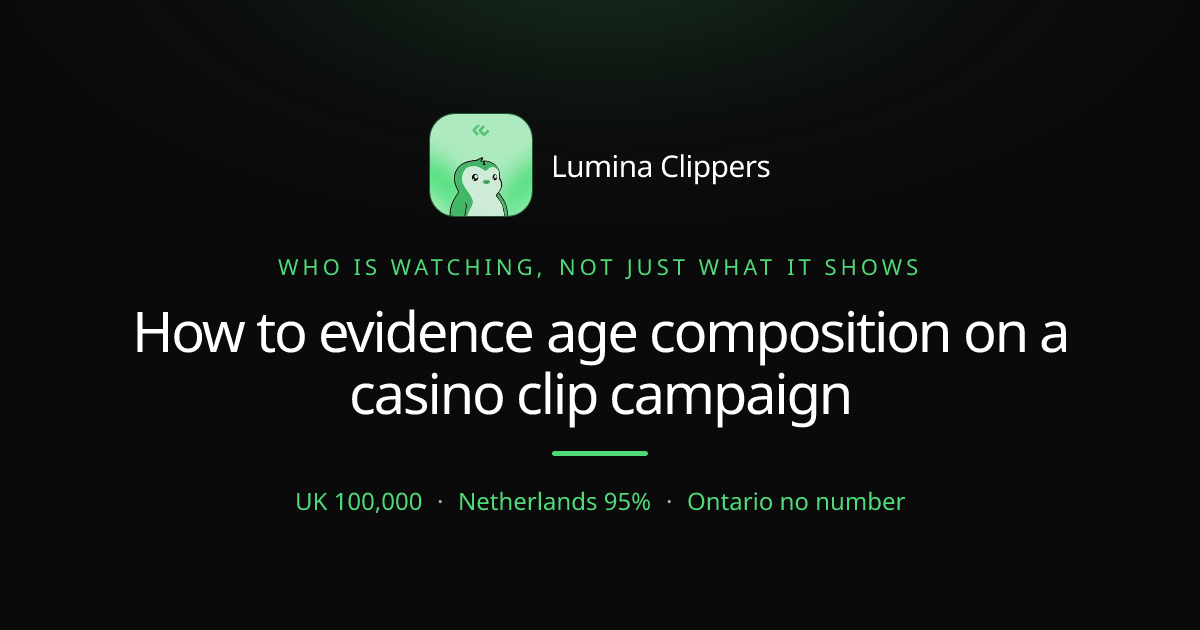 How to Evidence Age Composition on a Casino Clip Campaign