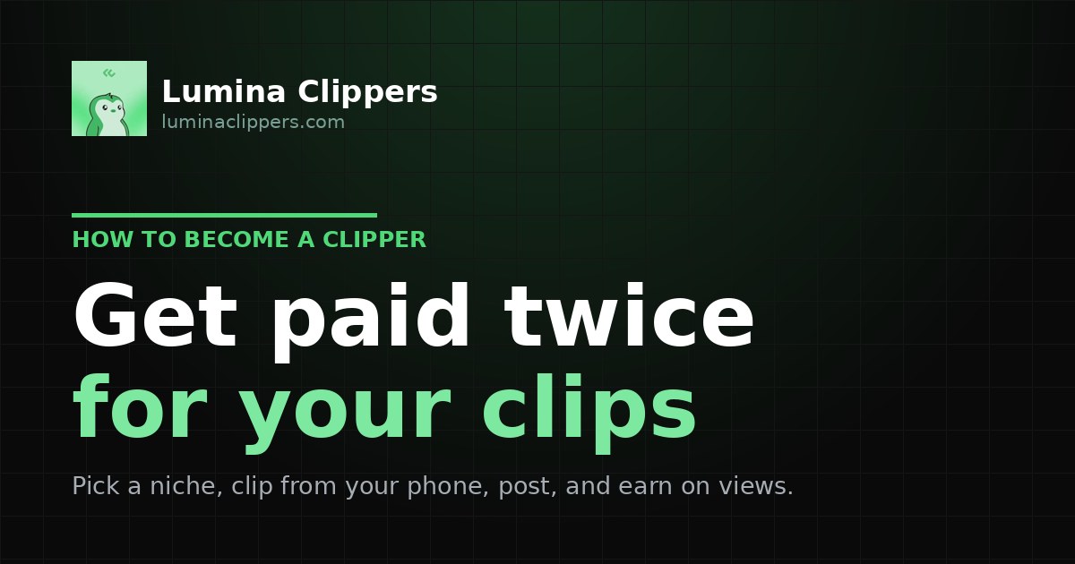 How to Become a Clipper in 2026 (and Get Paid Twice)